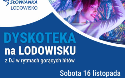 Dyskoteka na Lodowisku Słowianki